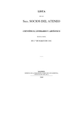 Lista de los Señores Socios del Ateneo Científico, Literario y Artístico de esta Corte en 1º de m...