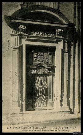 Tarjeta postal de la Vieille Porte de la Casa del Cardenal San Pedro de Luxemburgo en Villeneuve-...